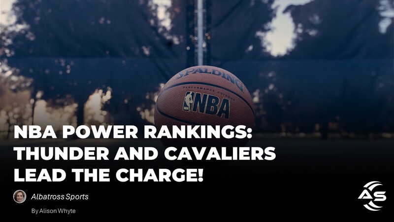 NBA Power Rankings: Thunder and Cavaliers Lead the Charge